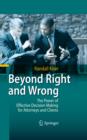 Image for Beyond right and wrong: the power of effective decision making for attorneys and clients