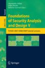 Image for Foundations of security analysis and design V: FOSAD 2007/2008/2009 tutorial lectures