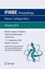 Image for World Congress on Medical Physics and Biomedical Engineering September 7 - 12, 2009 Munich, Germany : Vol. 25/IV Image Processing, Biosignal Processing, Modelling and Simulation, Biomechanics