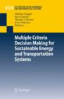 Image for Multiple Criteria Decision Making for Sustainable Energy and Transportation Systems