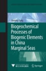 Image for Biogeochemical processes of biogenic elements in the China marginal seas