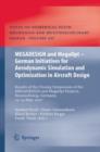 Image for MEGADESIGN and MegaOpt - German Initiatives for Aerodynamic Simulation and Optimization in Aircraft Design : Results of the closing symposium of the MEGADESIGN and MegaOpt projects, Braunschweig, Germ