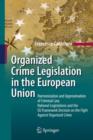 Image for Organized crime legislation in the European Union  : harmonization and approximation of criminal law,