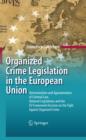 Image for Organized crime legislation in the European Union: harmonization and approximation of criminal law,