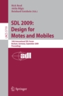 Image for SDL 2009: Design for Motes and Mobiles: 14th International SDL Forum Bochum, Germany, September 22-24, 2009 Proceedings : 5719
