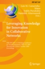 Image for Leveraging knowledge for innovation in collaborative networks: 10th IFIP WG 5.5 Working Conference on Virtual Enterprises, PRO-VE 2009, Thessaloniki, Greece, October 7-9, 2009, proceedings