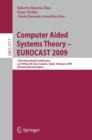 Image for Computer Aided Systems Theory - EUROCAST 2009: 12th International Conference on Computer Aided Systems Theory, Las Palmas de Gran Canaria, Spain, February 15-20, 2009 : revised selected papers