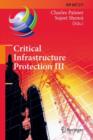 Image for Critical infrastructure protection III  : third annual IFIP WG 11.10 International Conference on Critical Infrastructure Protection, Hanover, New Hampshire, USA, March 23-25, 2009