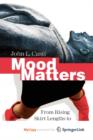 Image for Mood Matters : From Rising Skirt Lengths to the Collapse of World Powers