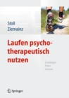 Image for Laufen Psychotherapeutisch Nutzen: Grundlagen, Praxis, Grenzen