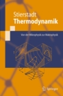 Image for Thermodynamik: Von der Mikrophysik zur Makrophysik