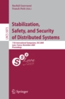 Image for Stabilization, Safety, and Security of Distributed Systems: 11th International Symposium, SSS 2009, Lyon, France, November 3-6, 2009. Proceedings