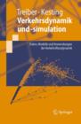 Image for Verkehrsdynamik und -simulation : Daten, Modelle und Anwendungen der Verkehrsflussdynamik