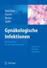 Image for Gynakologische Infektionen: Das Handbuch fur die Frauenarztpraxis - Diagnostik - Therapie - Pravention