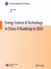 Image for Energy Science &amp; Technology in China: A Roadmap to 2050
