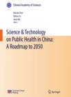 Image for Science &amp; Technology on Public Health in China: A Roadmap to 2050