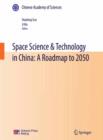 Image for Space Science &amp; Technology in China: A Roadmap to 2050