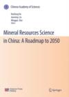 Image for Mineral resources science in China: a roadmap to 2050