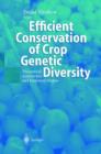 Image for Efficient conservation of crop genetic diversity  : theoretical approaches and empirical studies