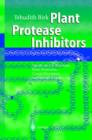 Image for Plant protease inhibitors  : significance in nutrition, plant protection, cancer prevention and genetic engineering
