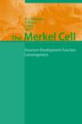Image for The Merkel cell  : structure-development-function-cancerogenesis