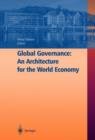 Image for Global Governance: An Architecture for the World Economy