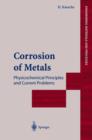 Image for Corrosion of metals  : physicochemical principles and current problems