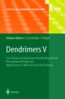 Image for Dendrimers V : Functional and Hyperbranched Building Blocks, Photophysical Properties, Applications in Materials and Life Sciences