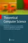 Image for Theoretical computer science  : introduction to automata, computability, complexity, algorithmics, randomization, communication, and cryptography
