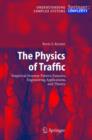 Image for The physics of traffic  : empirical freeway pattern features, engineering applications, and theory