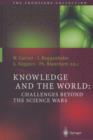 Image for Knowledge and the world  : challenges beyond the science wars