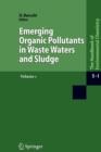 Image for Emerging Organic Pollutants in Waste Waters and Sludge