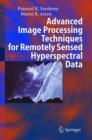 Image for Advanced Image Processing Techniques for Remotely Sensed Hyperspectral Data