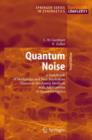 Image for Quantum Noise : A Handbook of Markovian and Non-Markovian Quantum Stochastic Methods with Applications to Quantum Optics