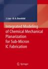 Image for Integrated modeling of chemical mechanical planarization for sub-micron IC fabrication  : from particle scale to feature, die and wafer scales
