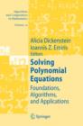 Image for Solving Polynomial Equations : Foundations, Algorithms, and Applications