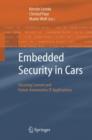 Image for Embedded security in cars  : securing current and future automotive IT applications