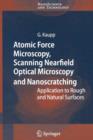 Image for Atomic force microscopy, scanning nearfield optical microscopy and nanoscratching  : application to rough and natural surfaces