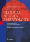 Image for Clinical neuroembryology  : development and developmental disorders of the human central nervous system