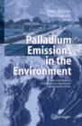 Image for Palladium emissions in the environment  : analytical methods, environmental assessment and health effects