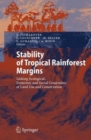 Image for Stability of tropical rainforest margins  : linking ecological, economic and social constraints of land use and conservation