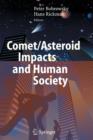 Image for Comet/Asteroid Impacts and Human Society : An Interdisciplinary Approach