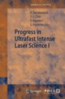 Image for Progress in Ultrafast Intense Laser Science I
