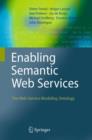 Image for Enabling Semantic Web Services : The Web Service Modeling Ontology