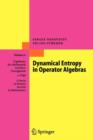 Image for Dynamical Entropy in Operator Algebras