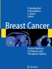 Image for Breast Cancer : Nuclear Medicine in Diagnosis and Therapeutic Options