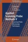 Image for Applied Scanning Probe Methods V : Scanning Probe Microscopy Techniques