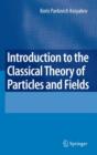 Image for Introduction to the Classical Theory of Particles and Fields