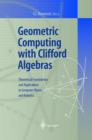 Image for Geometric computing with Clifford algebras  : theoretical foundations and applications in computer vision and robotics