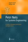 Image for Petri nets for systems engineering  : a guide to modeling, verification, and applications